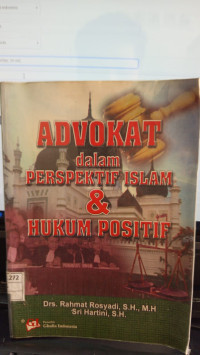 Advokat Dalam Perspektif Islam & Hukum Positif