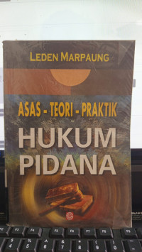 Asas-Teori-Praktik Hukum Pidana
