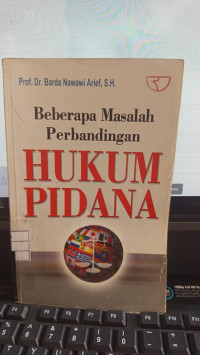 Beberapa Masalah Perbandingan Hukum Pidana