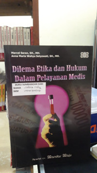 Dilema Etika Dan Hukum Dalam Pelayanan Medis