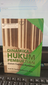 Dinamika Hukum Pembuktian Dalam Capaian Keadilan