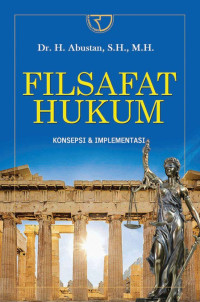 Filsafat Hukum : Konsepsi & Implementasi