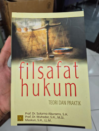 Filsafat Hukum : Teori Dan Praktik 2022
