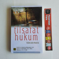 Filsafat Hukum : Teori Dan Praktik 2014