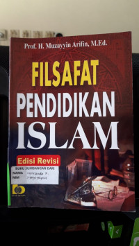 Filsafat Pendidikan Islam : Edisi Revisi
