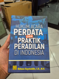 Hukum Acara Perdata Dan Praktik Peradilan Di Indonesia