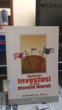 Hukum Investasi Di Era Otonomi Daerah