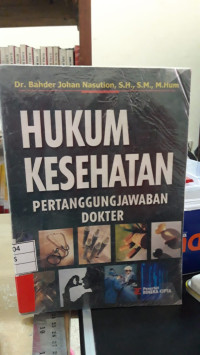 Hukum Kesehatan : Pertanggungjawaban Dokter