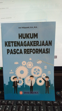 Hukum Ketenagakerjaan Pasca Reformasi 2018