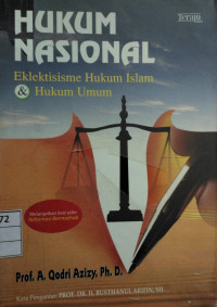 Hukum Nasional Eklektisisme Hukum Islam & Hukum Umum