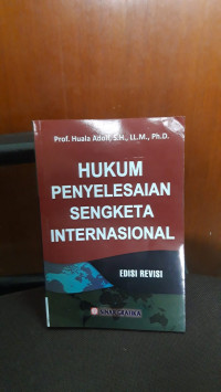 Hukum Penyelesaian Sengketa Internasional Edisi Revisi
