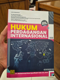 Hukum Perdagangan Internasional Edisi Revisi 2024