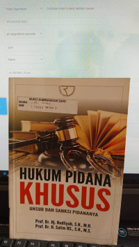 Hukum Pidana Khusus Unsur Dan Sanksi Pidananya