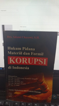 Hukum Pidana Materiil Dan Formil Korupsi Di Indonesia