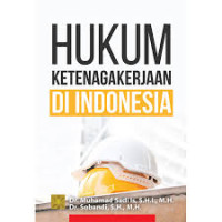 Hukum Ketenagakerjaan Di Indonesia