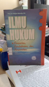 Ilmu Hukum Pencarian Pembebasan Dan Pencerahan