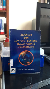 Indonesia Dan Konvensi-Konvensi Hukum Perdata Internasional