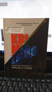 Kriminologi Esensi Dan Perspektif Arus Utama