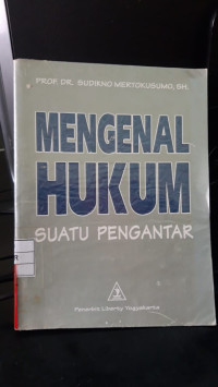Mengenal Hukum Suatu Pengantar