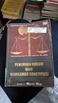 Penemuan Hukum Oleh Mahkamah Konstitusi