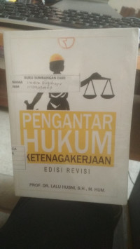 Pengantar Hukum Ketenagakerjaan Edisi Revisi 2015