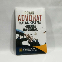 Peran Advokat Dalam Sistem Hukum Nasional