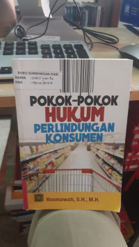 Pokok-Pokok Hukum Perlindungan Konsumen