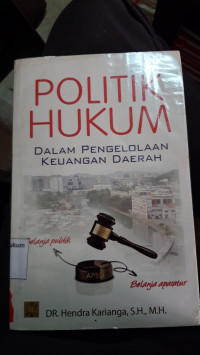 Politik Hukum Dalam Pengelolaan Keuangan Daerah