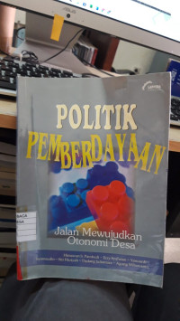 Politik Pemberdayaan Jalan Mewujudkan Otonomi Desa
