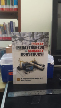 Proyek Infrastruktur & Sengketa Konstruksi