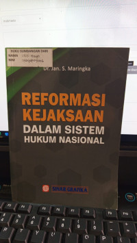 Reformasi Kejaksaan Dalam Sistem Hukum Nasional