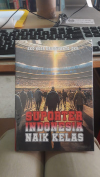 Supporter Indonesia Naik Kelas