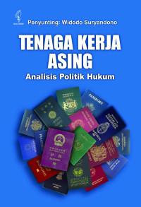 Tenaga Kerja Asing : Analisis Politik Hukum