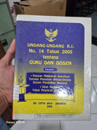 Undang-Undang R.I. No. 14 Tahun 2005 Tentang Guru Dan Dosen