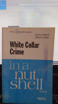 White Collar Crime In A Nut Shell